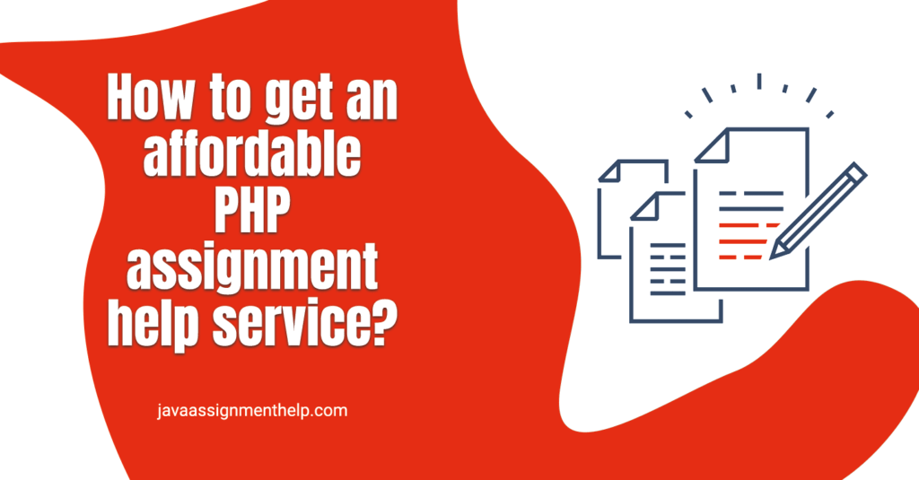 How to get an affordable PHP assignment help service