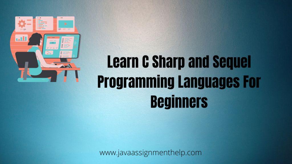 Learn-C-Sharp-and-Sequel-Programming-Languages-For-Beginners