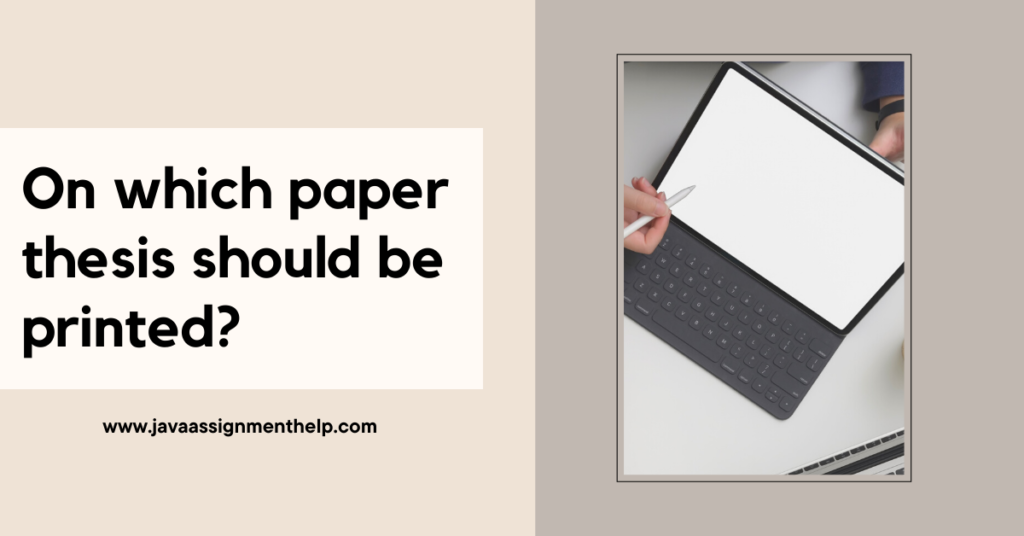 On which paper thesis should be printed?