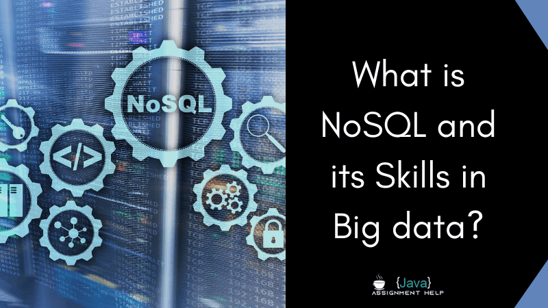 What is NOSQL and its Skills in Big Data