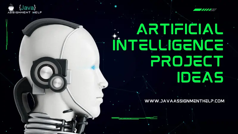 Artificial Intelligence Project Ideas