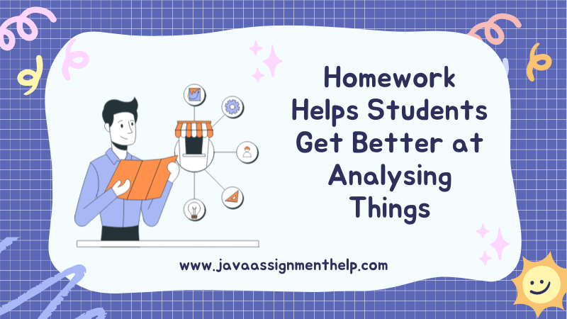 Homework Helps Students Get Better at Analysing Things