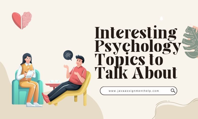 Interesting Psychology Topics to Talk About