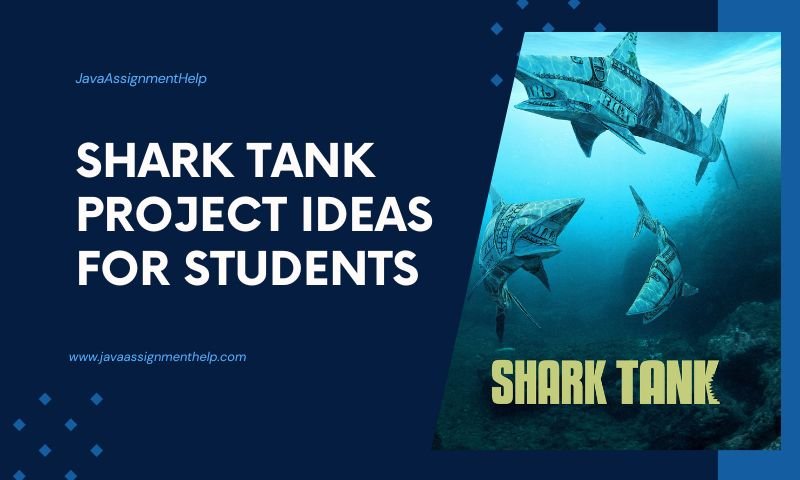 Shark Tank Project Ideas for Students