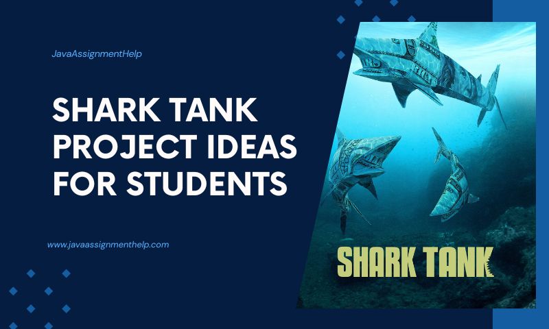 199 Shark Tank Project Ideas For Students