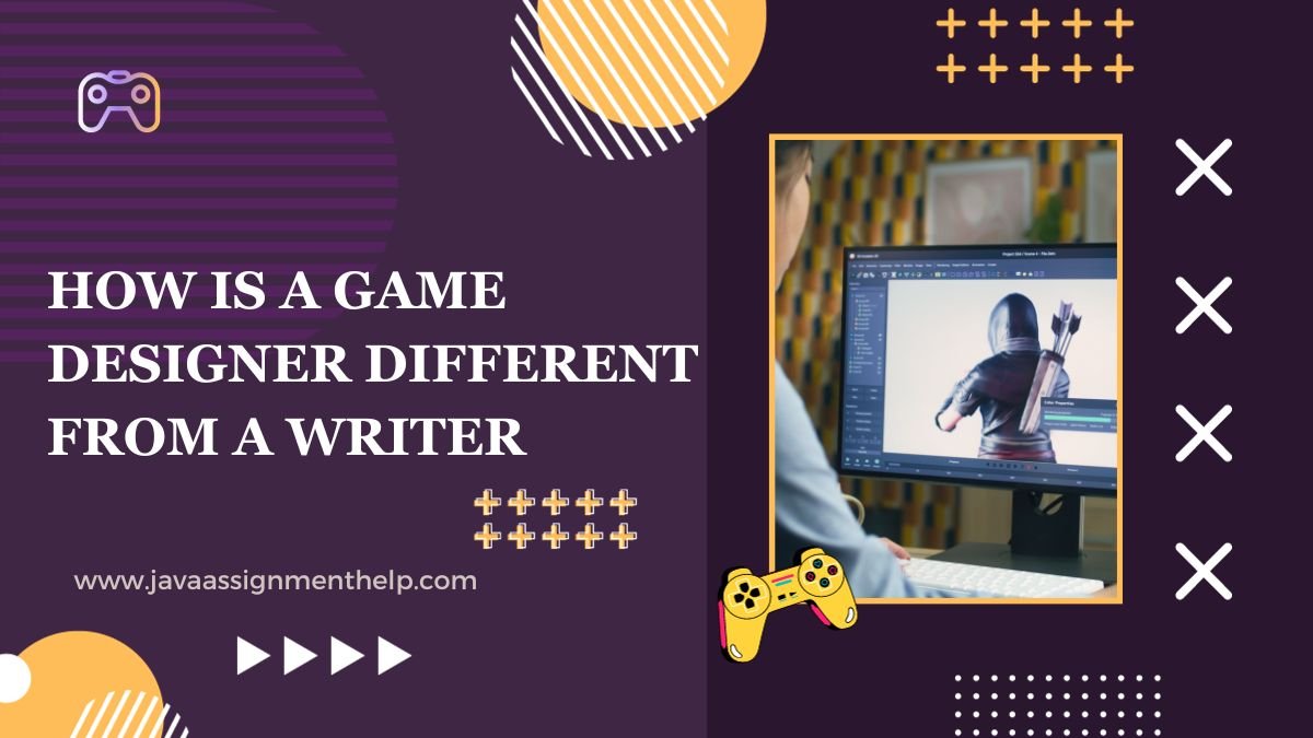How is a Game Designer Different From a Writer