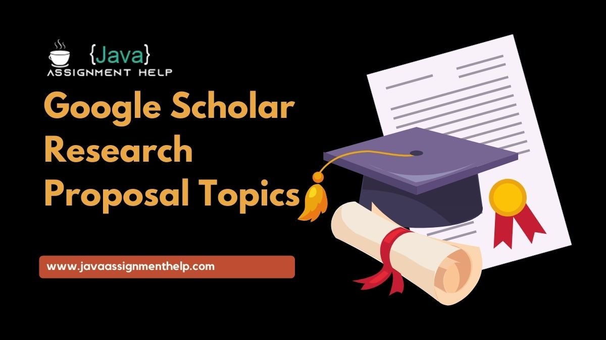 Google Scholar Research Proposal Topics