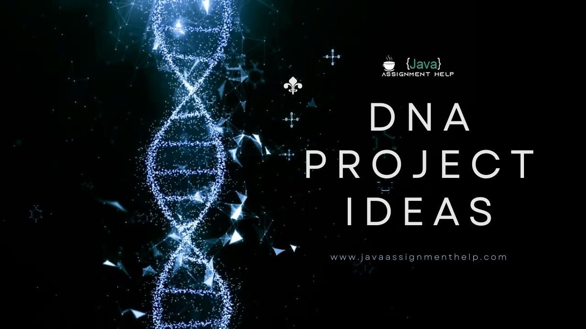 DNA Project Ideas