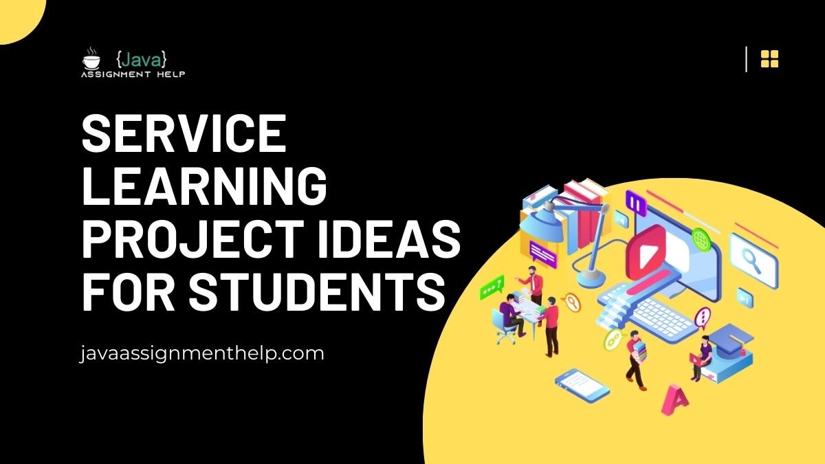 Service Learning Project Ideas for Students