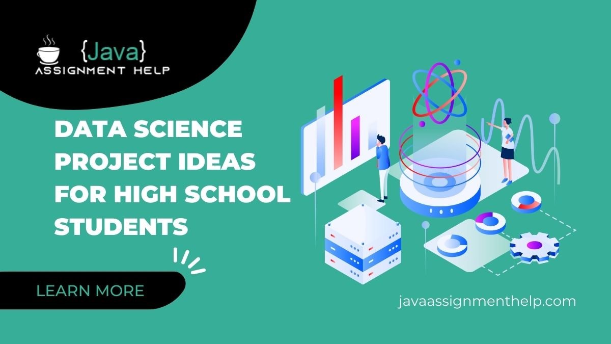 Data Science Project Ideas for High School Students