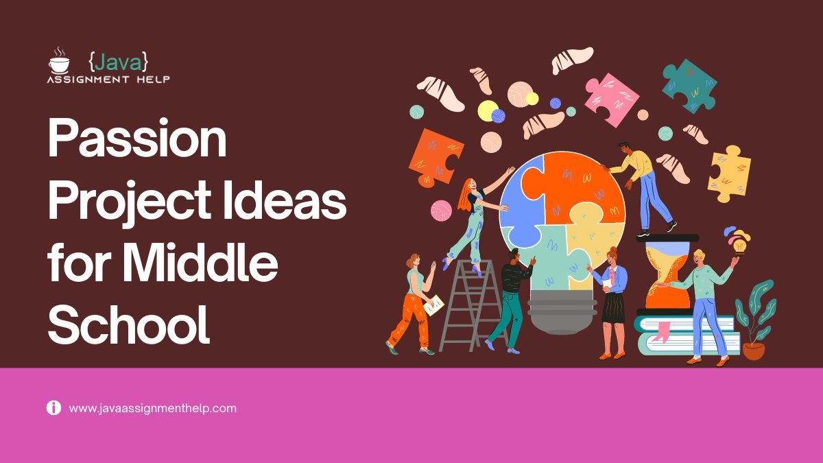 Passion Project Ideas for Middle School