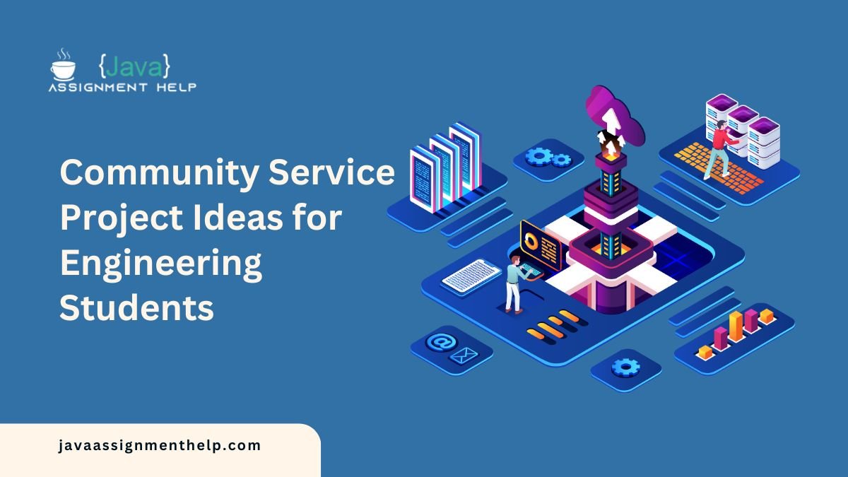 Community Service Project Ideas for Engineering Students
