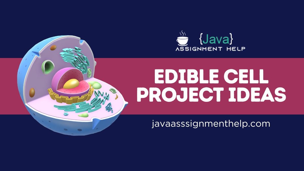 Edible Cell Project Ideas