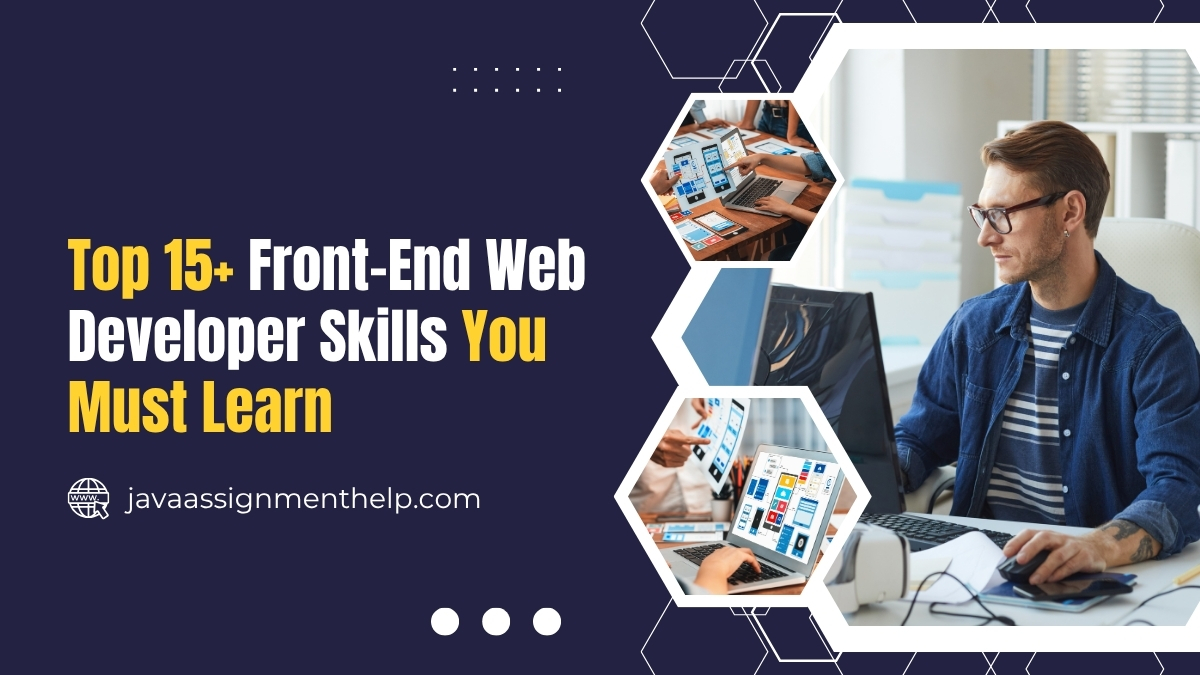 Top 15+ Front-End Web Developer Skills You Must Learn